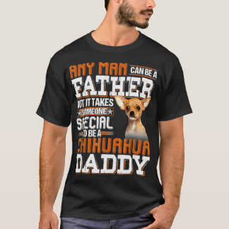 Varje Man Kan Vara En Pappa Någon Speciell Chihuah T Shirt