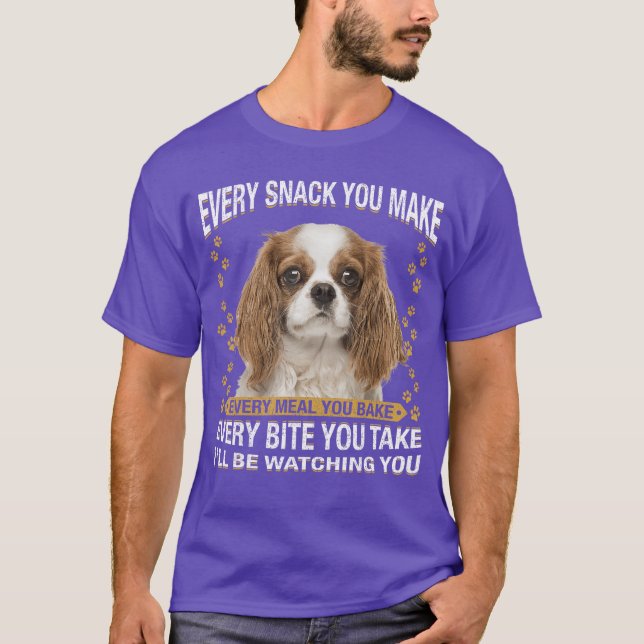 Varje mellanmål du gör rolig Cavalier King Charles T Shirt (Framsida)