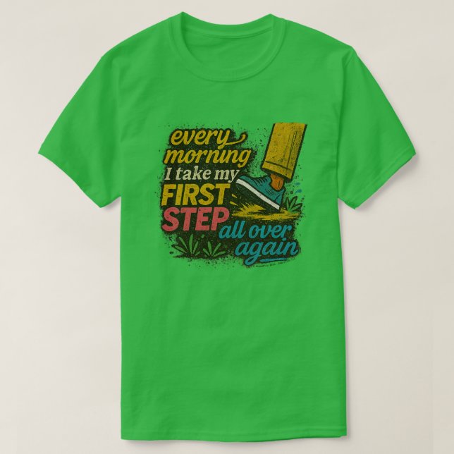 Varje morgons första steg - T-shirt (Design framsida)