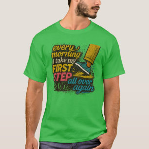 Varje morgons första steg - T-shirt