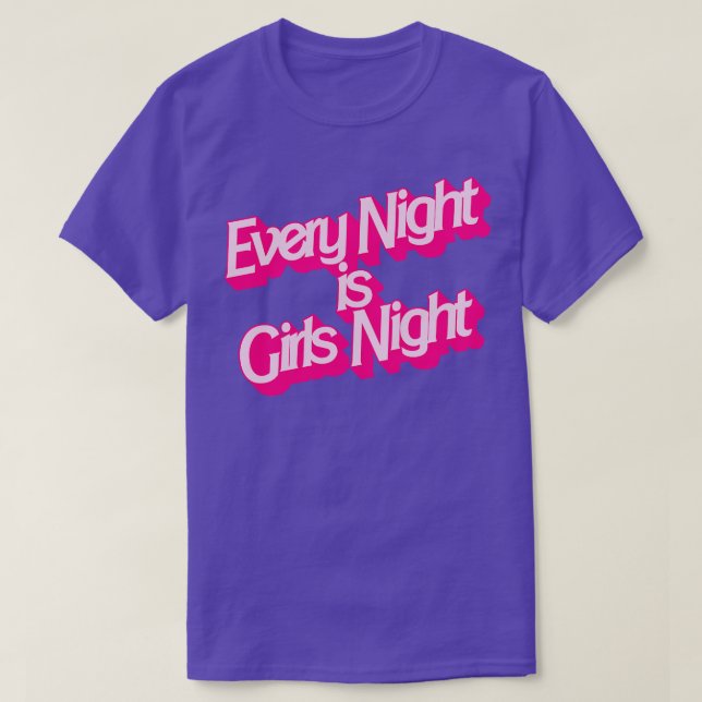 Varje natt är flicknatten t shirt (Design framsida)