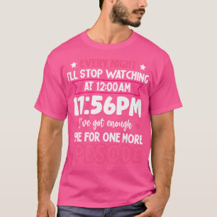 Varje natt ska jag sluta titta klockan 12 på natte t shirt