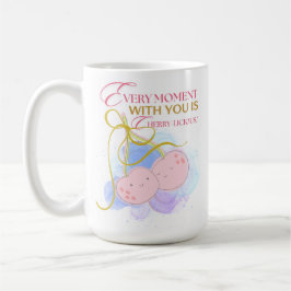 VARJE ÖGONBLICK MED OSS ÄR CHERRY DELICIUS KAFFEMUGG