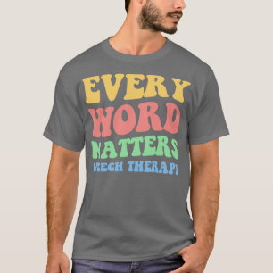 Varje Ord har betydelse för Tal-terapi II T Shirt
