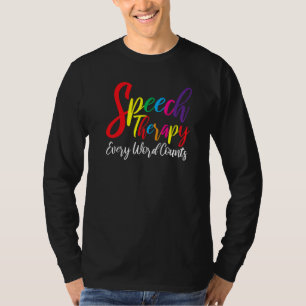 Varje Ord räknas Tal Therapy Tal språk T Shirt