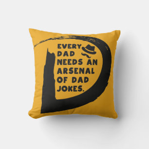 Varje Pappa behöver en arsenal av Pappa-skämt Kudde