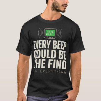 Varje Pip Kan Vara Signalen Från Fyndkännaren T Shirt
