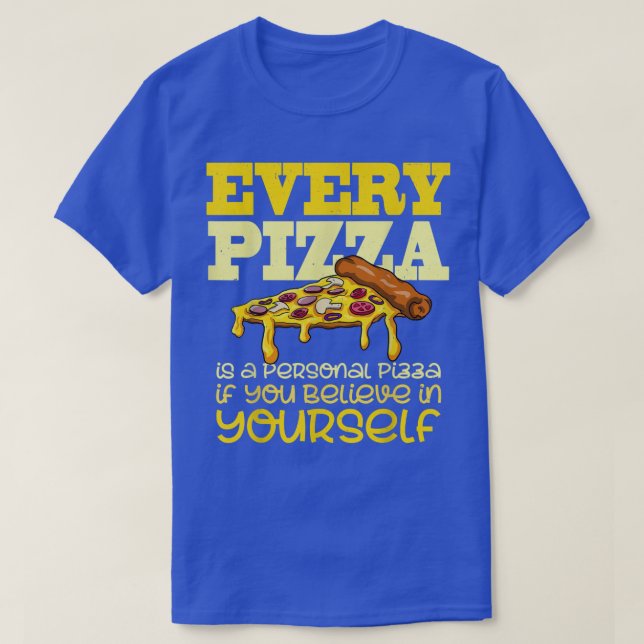 Varje Pizza är en privat Pizza Shirt Funny Pizza T (Design framsida)
