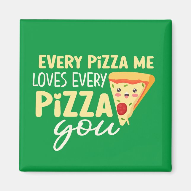 Varje Pizza Me Kärlek, du är en jävla Cute Valenti Magnet (Framsidan)