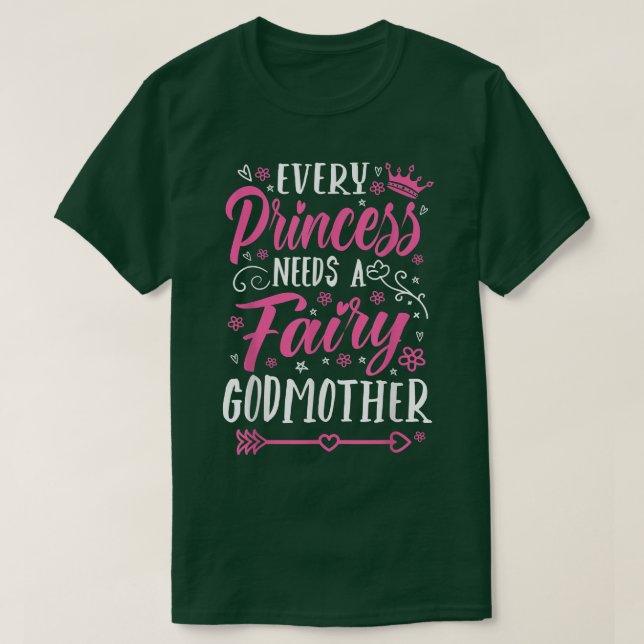 Varje prinsessa behöver en Fairy Godmamma Godm T Shirt (Design framsida)