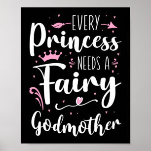 Varje prinsessa behöver en Fairy Godmor Poster