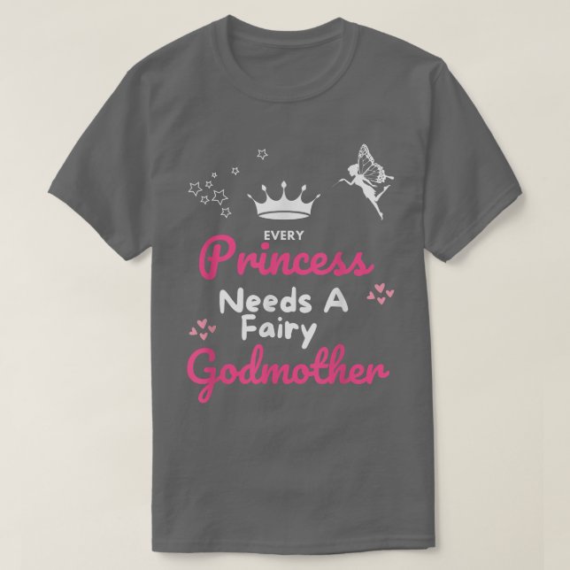 Varje prinsessa behöver en Godmor Fairy Godmor G T Shirt (Design framsida)