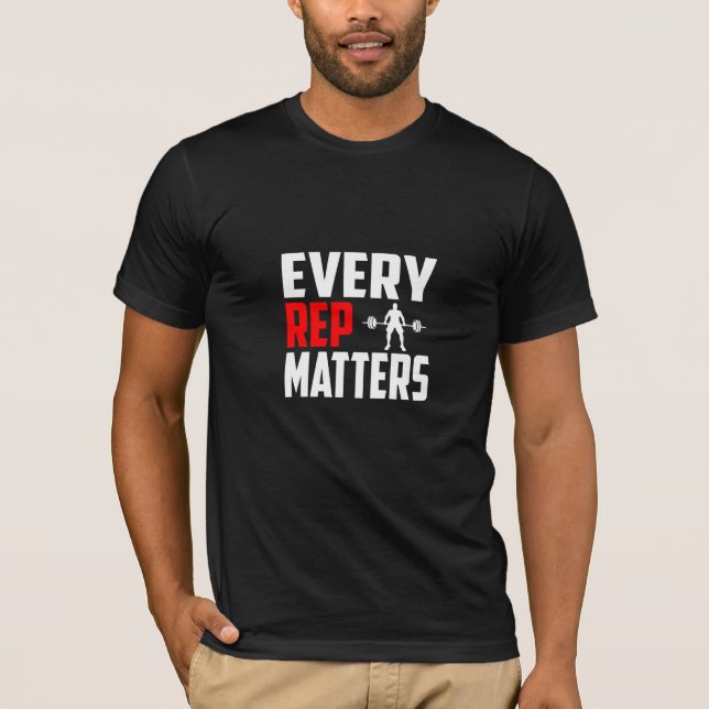 Varje Repetition Räknas - Gym T-Shirt (Framsida)