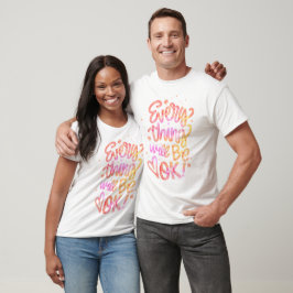 Varje sak går bra t shirt