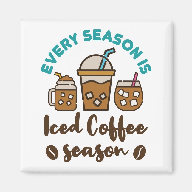 Varje Säsong Är Iced Coffee Säsong Magnet (Framsidan)
