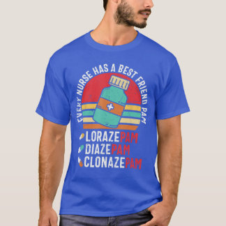 Varje sjuksköterska har en bästa vän som heter Pam T Shirt