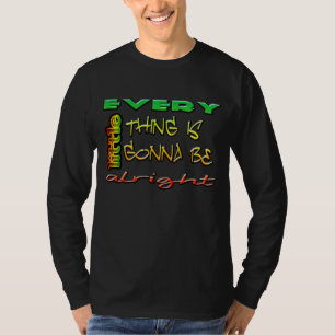 Varje småsak går att vara alright T-tröja Tee