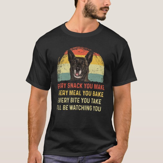 Varje Snack du gör nederländska Shepherd Hund Mamm T Shirt (Framsida)