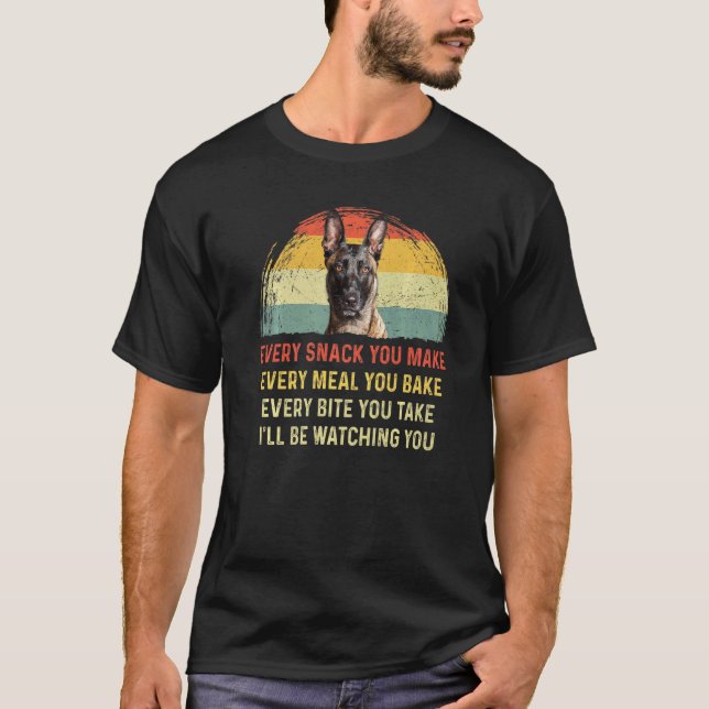 Varje Snack du gör till belgisk Malinois Hund Hund T Shirt (Framsida)