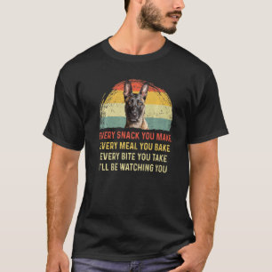 Varje Snack du gör till belgisk Malinois Hund Hund T Shirt