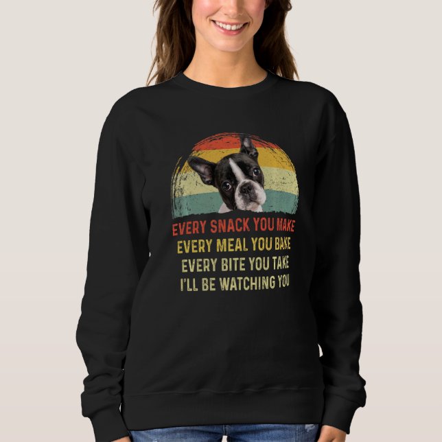 Varje Snack du gör till Boston Terrier Hund Mamma  T Shirt (Framsida)