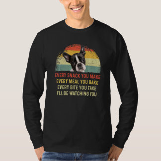 Varje Snack du gör till Boston Terrier Hund Mamma  T Shirt