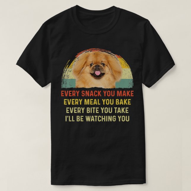 Varje Snack du gör till Pekingese Mamma Hund Pappa T Shirt (Design framsida)