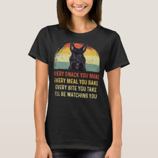 Varje Snack du gör till Scottish Terrier Hund Hund T Shirt