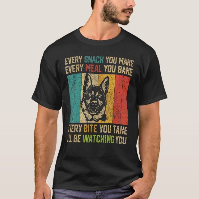 Varje Snack Du Gör  Tysk Schäferhund T Shirt (Framsida)