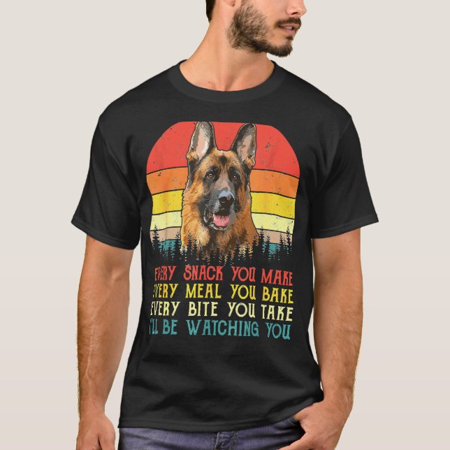 Varje Snack du gör tyska Shepherd Hund Hund Mamma  T Shirt (Framsida)