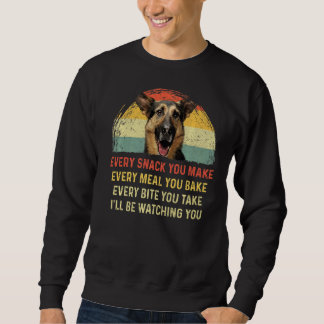 Varje Snack du gör tyska Shepherd Hund Mamma Hund  Lång Ärmad Tröja