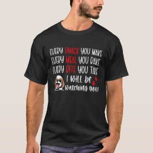 Varje Snack du gör varje måltid du tar Shih Tzu T Shirt