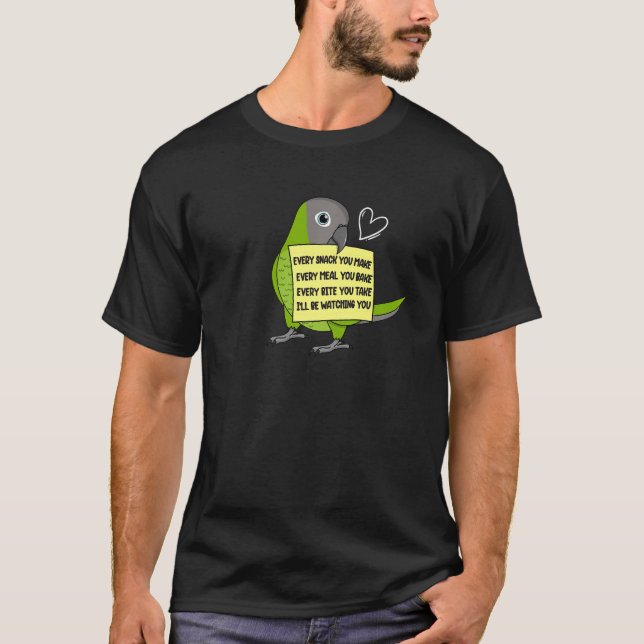 Varje Snack-mål eller Bita jag Dusky ledde Conure  T Shirt (Framsida)