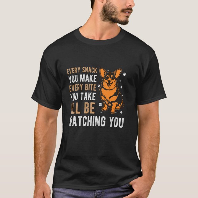VARJE SNACK SOM DU GÖR VARJE BITA JAG SKER T SHIRT (Framsida)