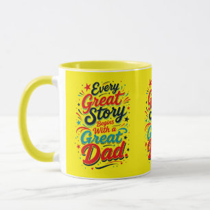 Varje Stor Berättelse Börjar Med en Stor Pappa. Mugg