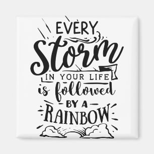 Varje storm i ditt liv följs magnet