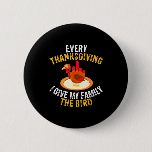 Varje Thanksgiving ger jag min familj fågeln, en k Knapp