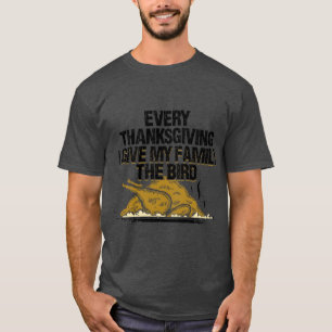 Varje Thanksgiving ger jag min familj romanen Fåge T Shirt