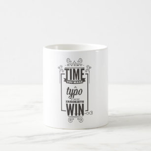 varje tid gör du typoen erroristsegern kaffemugg