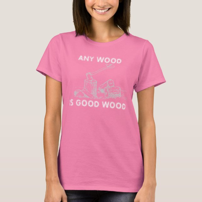 VARJE TRÄ ÄR BRA WOOD TEE SHIRT (Framsida)