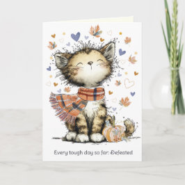 Varje tuff dag besegrad, Uppmuntran Höst Katt Kort