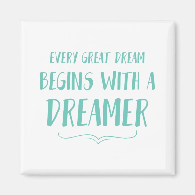 Varje Underbar dröm börjar med en Dreamer Magnet (Framsidan)