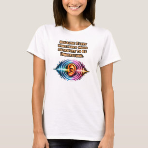 Varje viskat ord: Förstå hörsel T Shirt