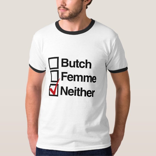 Varken butch eller femme tee (Framsida)