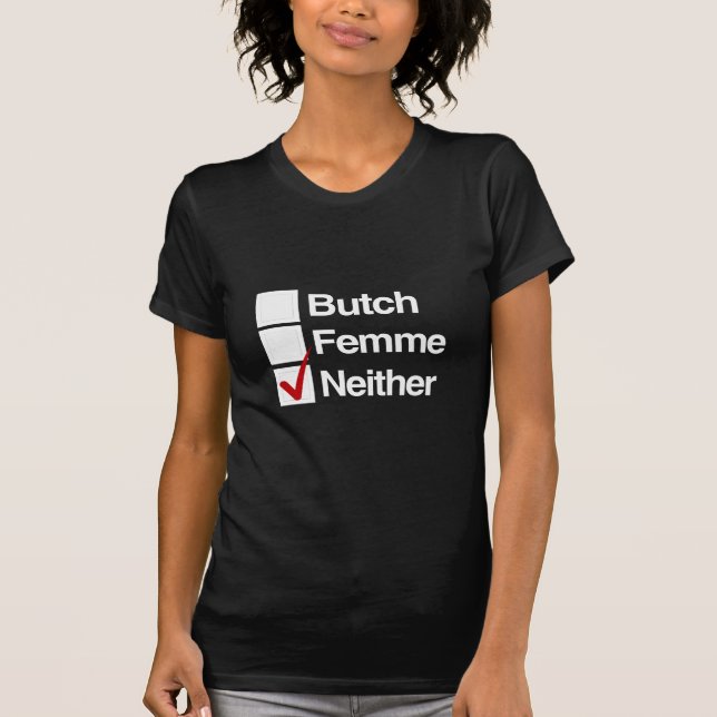 Varken butch eller femme tee (Framsida)