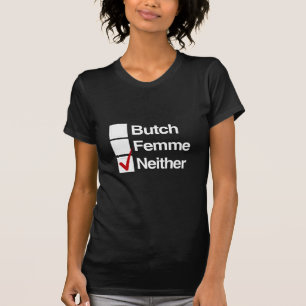 Varken butch eller femme tee shirt