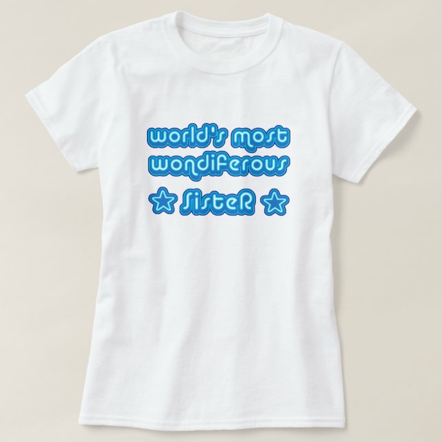 Världar mest Wondiferous syster Tee Shirt (Design framsida)