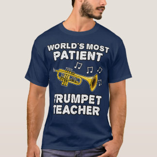 Världen är den mest patientens Trumpet Teacher Tru T Shirt