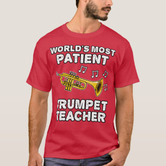 Världen är den mest patientens Trumpet Teacher Tru T Shirt