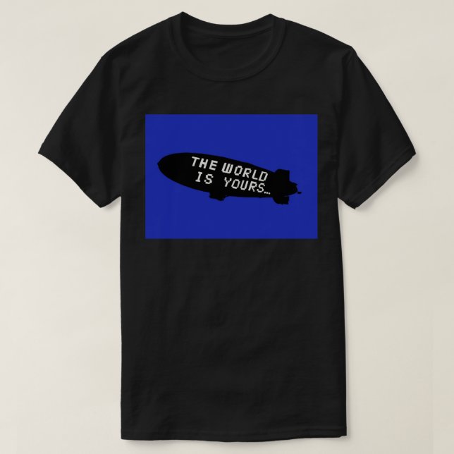 Världen är din Blimp Art Board-utskrift T Shirt (Design framsida)